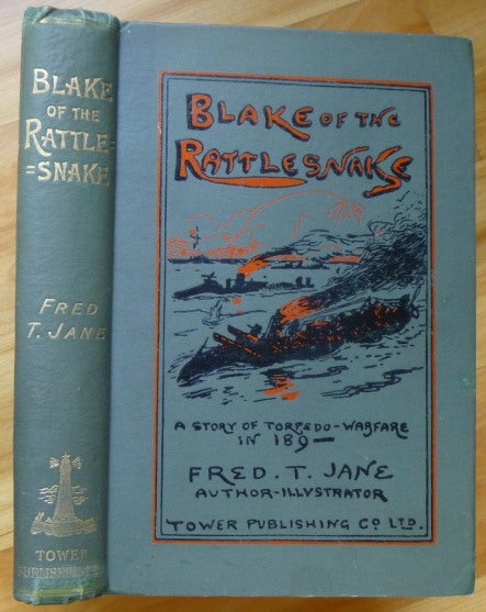 Item #8663 BLAKE OF THE "RATTLESNAKE." Or The Man Who Saved England. Fred T. Jane.