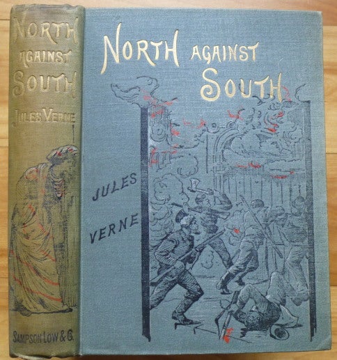 Item #9363 NORTH AGAINST SOUTH. A Tale of the American Civil War. Jules Verne.